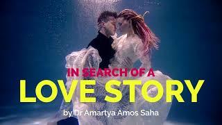 In Search of a Love Story: Bangalore & Kolkata | Dr Amartya Amos Saha | Amos Entertainment