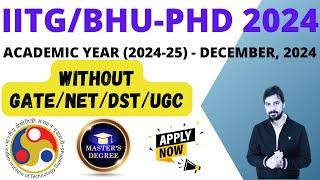 IIT-BHU PhD admission Dec 2024 Session II Full Fellowship #bhu #phd