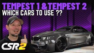 CSR2 Racing Tempest 1 & 2 Guide | Which Cars to use | Easy to Get and Upgrade Cars To Use