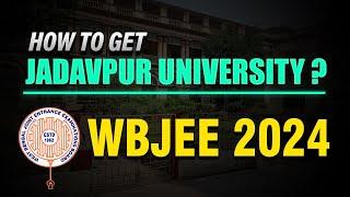 How to Get Jadavpur University ? WBJEE 2024 | Best Strategy For WBJEE | ATP STAR