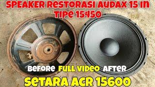 RESTORASI SPEAKER, speaker jadul audax menjadi baru lagi siap geberr