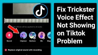 Fix Trickster Voice Effect Option Not Showing on Tiktok Problem.Trickster Voice Filter Not Finding