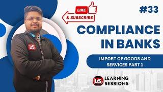 IIBF | Bank Compliance | Import of Goods and Services | Part 1 #33