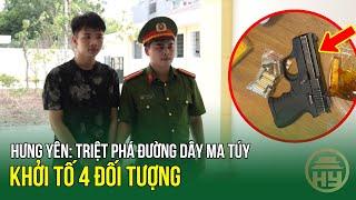 Hưng Yên: Triệt phá đường dây ma túy, khởi tố 4 đối tượng