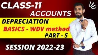 Depreciation | WDV - Basics | Class 11 | Accounts