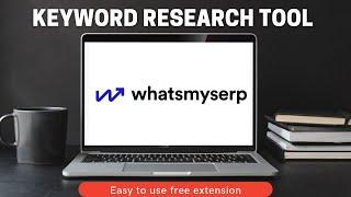 Best & Easiest Keyword Research Tool | Whatsmyserp (WMS Everywhere) Tutorial 2022