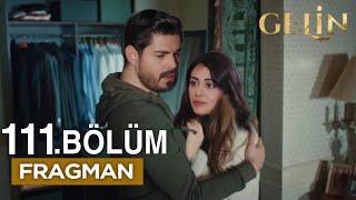 Gelin Dizisi 111. Bölüm Fragmanı | Herşeyi Öğrendim Hançer!