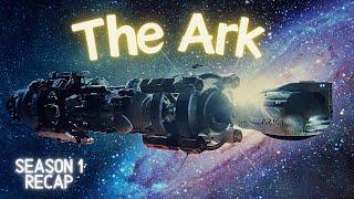 The Ark | Season 1: Recap