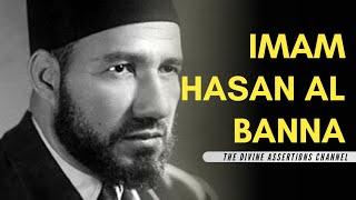 IMAM HASAN AL BANNA- THE MARTYR