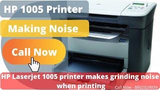 HP LaserJet M1005 Printer making Grinding/Distorted Noise |  Why HP printer making noise?