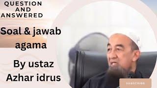 Questions and answered _perdan soal & jawab agama video part 2by ustaz Azhar idrus