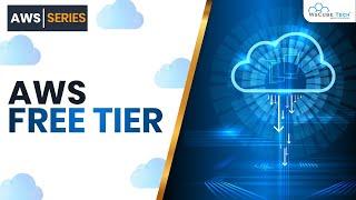 What is the AWS Free Tier & How to Use it - Complete Guide