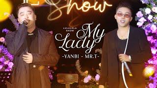 MY LADY - YANBI & MR.T live at #Lululola