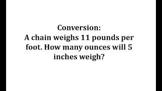 Conversion:  Find the Weight of a Chain in Ounces Given a Rate in Pounds