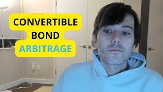 Martin Shkreli Explains How Convertible Bond Arbitrage Works