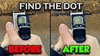 Master the Red Dot; How to find the Dot EVERY TIME!