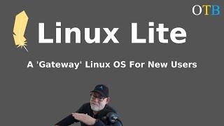 Linux Lite - A 'Gateway' Distro for Windows Users