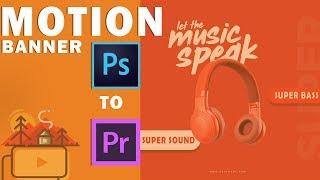 Motion Graphic Banner in Premiere Pro & Photoshop CC – New Graphic Trend 2019