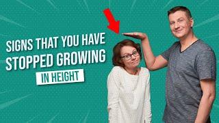 Signs that you have stopped growing in height