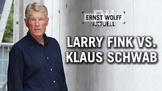 Larry Fink vs. Klaus Schwab | Ernst Wolff Aktuell