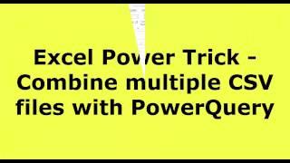 Excel Power Trick - How to Combine a Folder of CSV Files