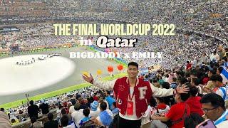 BIGDADDY & EMILY TRẢI NGHIỆM CHUNG KẾT WORLD CUP 2022 TẠI QATAR