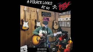 A Pirate Looks At 40 (Jimmy Buffet Cover)