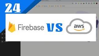 24 - Firebase vs AWS - What you don't know !!