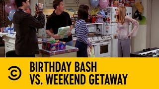 Birthday Bash Vs. Weekend Getaway | Friends | Comedy Central