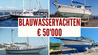 Blauwasseryachten für 50000 Euro - Wir gehen Boote shoppen!