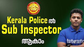 SUB INSPECTOR OF POLICE (Trainee)  | KERALA PSC Notification 2023 | Qualification : Degree |