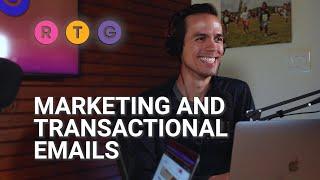 Marketing and Transactional Emails