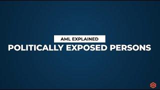 Politically Exposed Person (PEP) l AML Explained #20