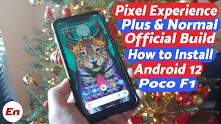 Poco F1 | Install Official Pixel Experience Android 12 | Plus & Normal | Detailed 2022 Tutorial