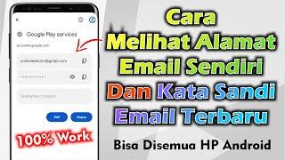 Cara Melihat Alamat Email Sendiri dan Kata Sandi Terbaru