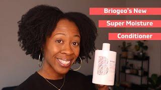 MOISTURIZING WASH DAY USING Briogeo's *NEW* Don't Despair, Repair Super Moisturizing Conditioner