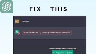 How to Fix “Something went wrong, Please try reloading the conversation" Error in ChatGPT