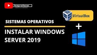 INSTALAR WINDOWS SERVER 2022 EN ORACLE VM VIRTUALBOX | MAQUINAS VIRTUALES | SISTEMAS OPERATIVOS