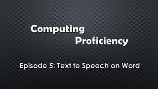 Computing Proficiency - Text to Speech on Word