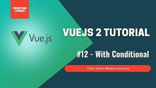 The Vue Tutorial - Course Vue 2 with Conditional v if & v show#12