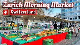 Weekly Markets in Zurich City 2022 ! Morning open markets in Europe ! Switzerland 4K