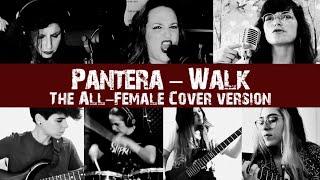 Pantera - Walk - The All-Female Cover Version