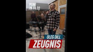 Zeugnis von Oleg Dill | Testimony of Oleg Dill  (26.03.22)