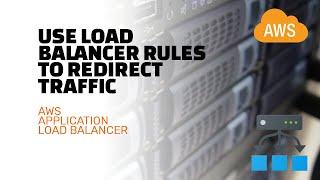 Use Load Balancer rules to redirect traffic to specific EC2 instances