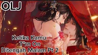 ASMR WIFE SPICY ¦¦OLJ/Bangunin Istri Saat T*rn On Di Malam Hari Pt 2 ¦¦(RolePlay Cewek Yandere Indo)