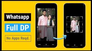 How To Set Full Profile Picture on WhatsApp