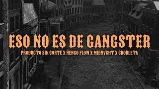 Eso No Es de Gangster - Producto Sin Corte x Ñengo Flow x Midnvght x Cdobleta (Official Video)