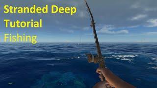 Stranded Deep Fishing Tutorial