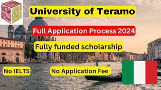 University of Teramo Application process | Fully funded scholarship | No IELTS | No Application fee