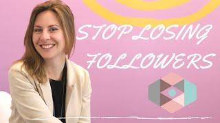 Why You're LOSING FOLLOWERS on INSTAGRAM